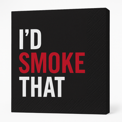 "I'd Smoke That" Summer BBQ Beverage Napkins - 16ct - 5 In. X 5 In.