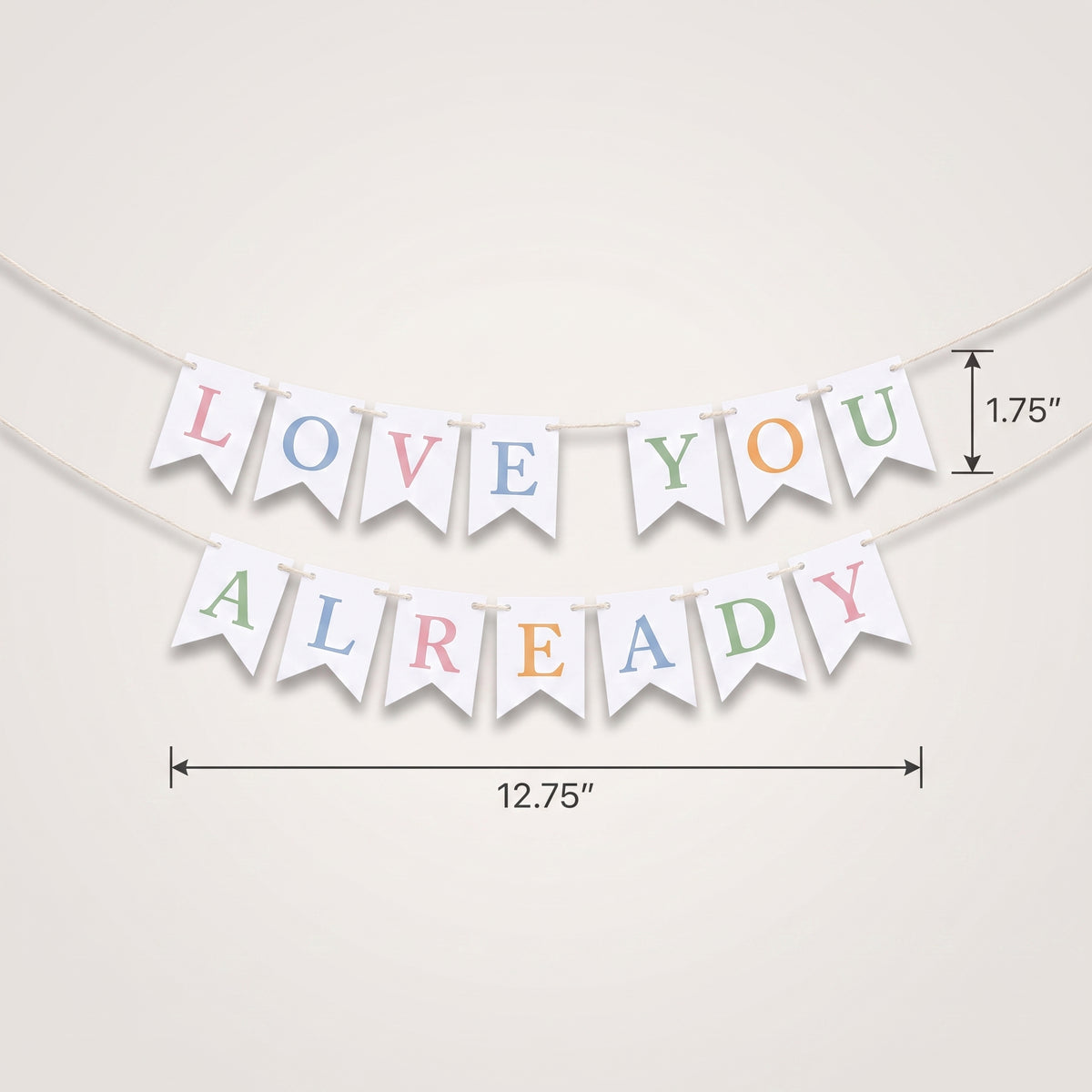 Mini Baby Pennant Banner - "Love You Already"
